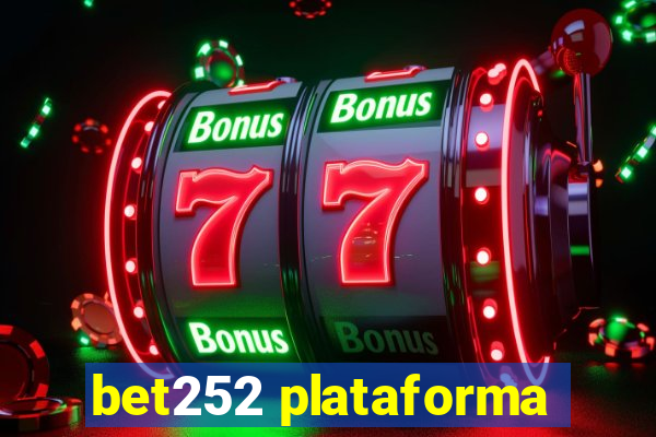 bet252 plataforma